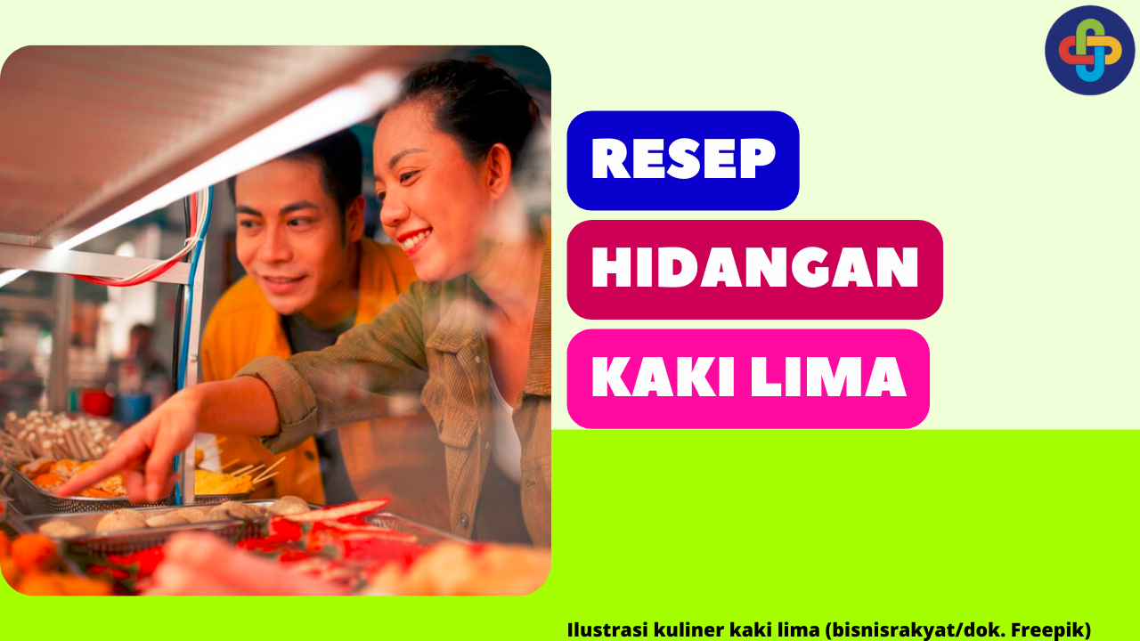 2 Resep Hidangan Kuliner Kaki Lima yang Lezat dan Unik