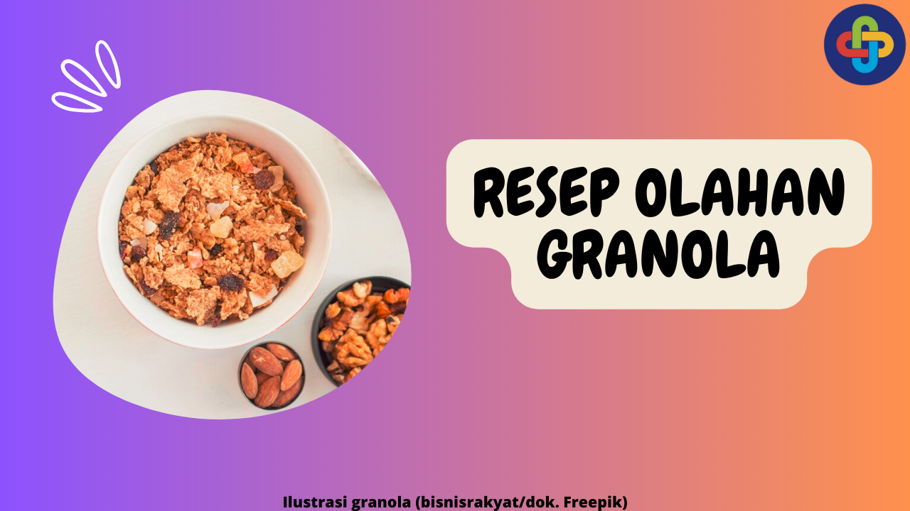 5 Resep Olahan Granola yang Enak dan Mudah