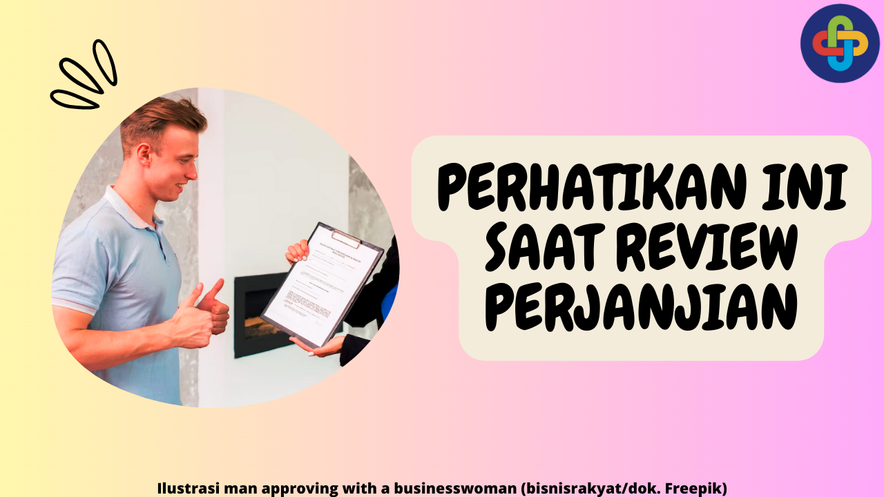 8 Hal Penting yang Harus Diperhatikan ketika Review Perjanjian