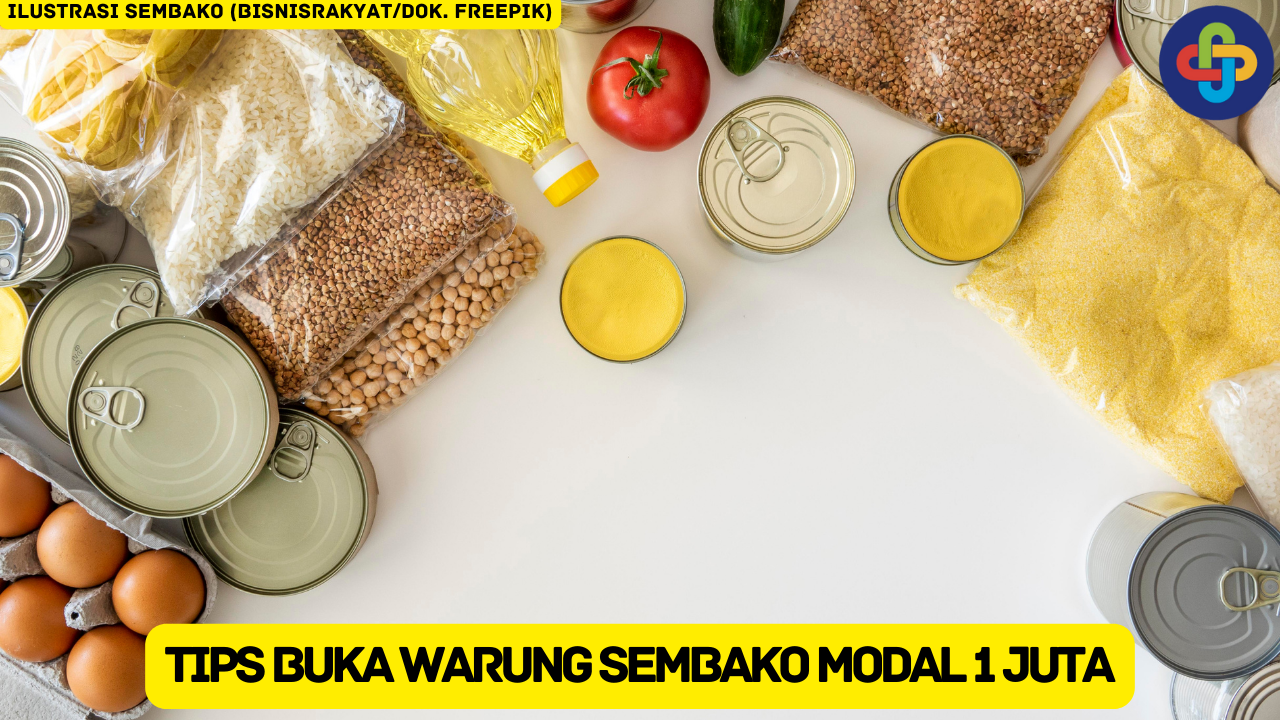 10 Tips Buka Warung Sembako dengan Modal 1 Juta