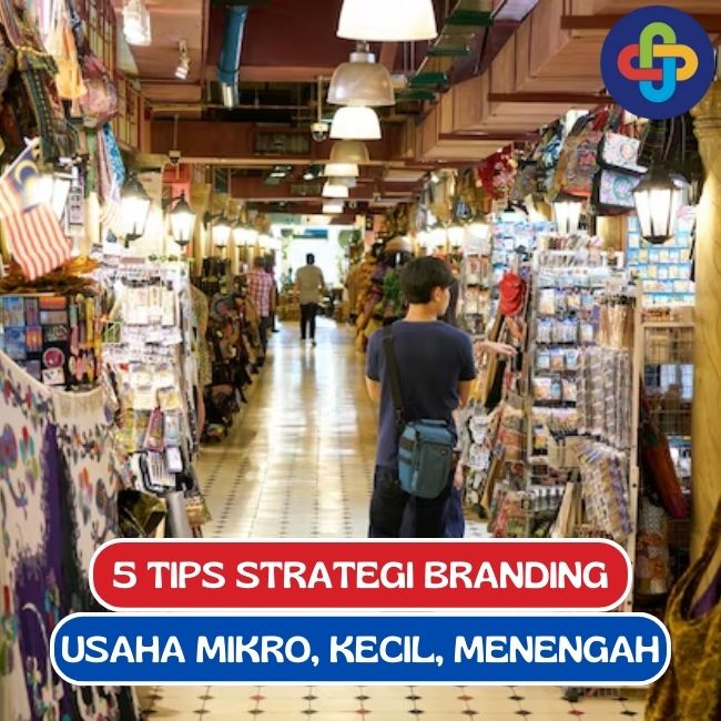 Tips Strategi Branding Bangun Brand Yang Kuat dan Dicintai Oleh Pelanggan