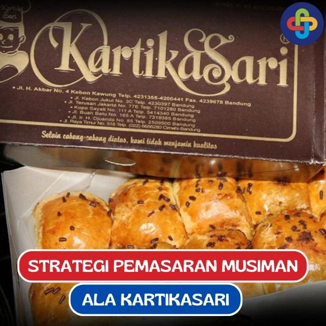 Strategi Seasonal Marketing Ala Brand Kartikasari