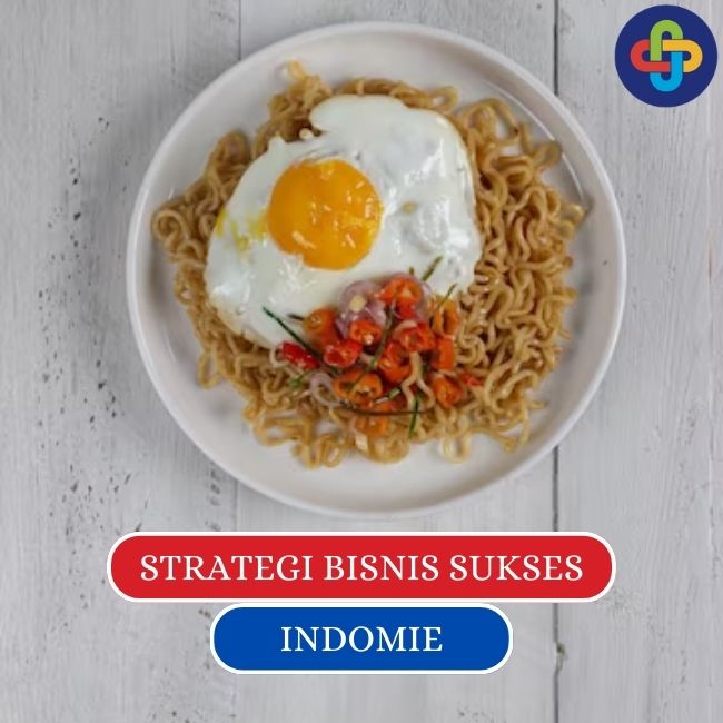 Pasar Mie Instan Indonesia: Strategi Bisnis Sukses dari Indomie