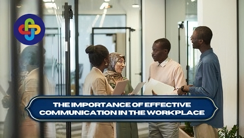 The Importance of Effective Communication in the Workplace